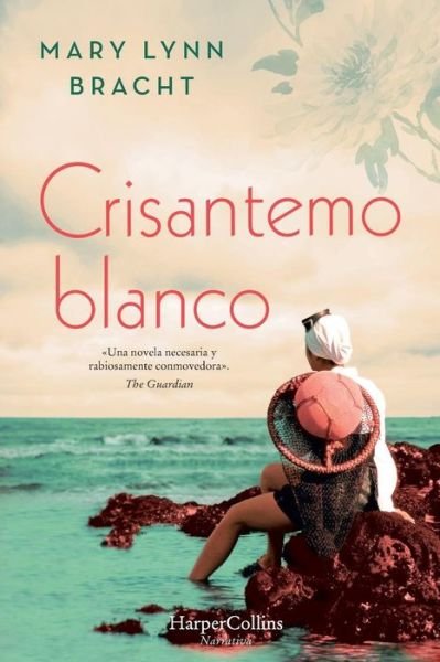 Cover for Mary Lynn Bracht · Crisantemo Blanco (Book) [White Chrysanthemum - Spanish edition] (2019)
