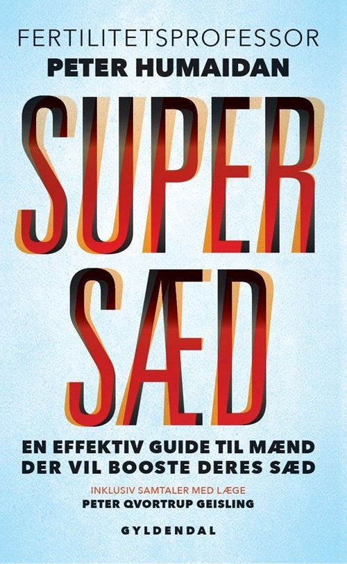 Supersæd - Peter Humaidan - Bøger - Gyldendal - 9788702294446 - 8. april 2021