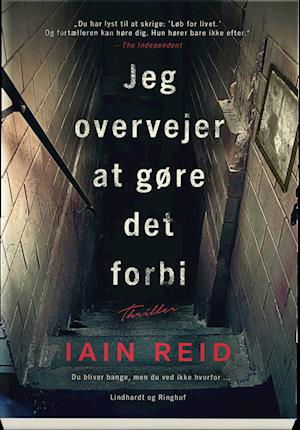 Cover for Iain Reid · Jeg overvejer at gøre det forbi (Sewn Spine Book) [1er édition] (2018)