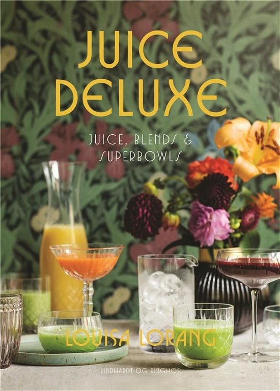 Cover for Louisa Lorang · Juice de luxe (Indbundet Bog) [1. udgave] (2018)