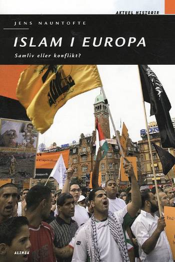 Cover for Jens Nauntofte · Aktuel Historie: Aktuel historie, Islam i europa, Elevbog (Book) [1. wydanie] (2008)