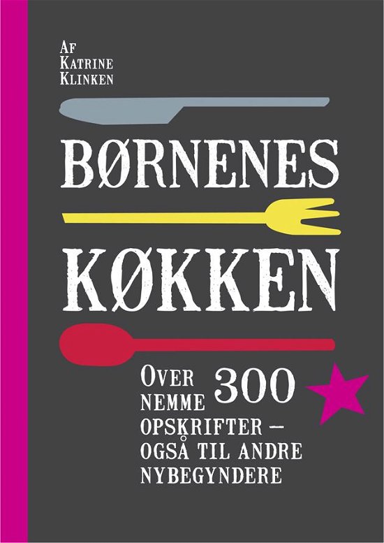 Cover for Katrine Klinken · Politikens børnebøger: Børnenes køkken (Hæftet bog) [4. udgave] (2013)