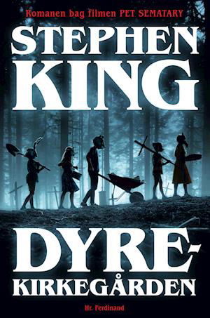 Dyrekirkegården - Stephen King - Bücher - Hr. Ferdinand - 9788740054446 - 2. April 2019