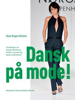 Cover for Marie Riegels Melchior · Dansk på mode! (Sewn Spine Book) [1e uitgave] (2013)