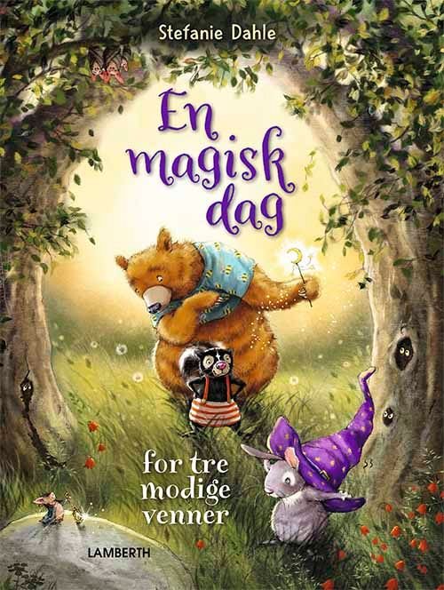 Cover for Stefanie Dahle · En magisk dag for tre modige venner (Bound Book) [1th edição] (2021)