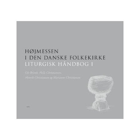 Cover for Henrik Christiansen og Marianne Christiansen og Ole Brinth Helle Christiansen · Liturgisk håndbog: Højmessen i den danske folkekirke (Bound Book) [3.º edición] [Indbundet] (2007)