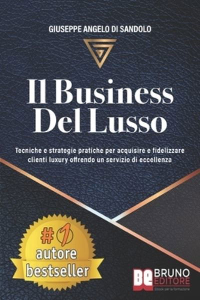 Cover for Giuseppe Angelo Di Sandolo · Il Business Del Lusso (Paperback Bog) (2020)