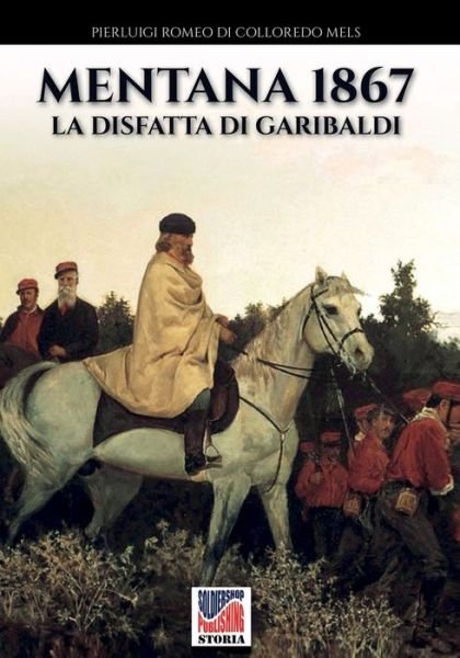 Cover for Pierluigi Romeo Di Colloredo Mels · Mentana 1867 (Paperback Book) (2020)