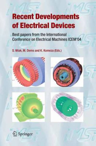 Slawomir Wiak · Recent Developments of Electrical Drives: Best papers from the International Conference on Electrical Machines ICEM'04 (Paperback Bog) [Softcover reprint of hardcover 1st ed. 2006 edition] (2010)