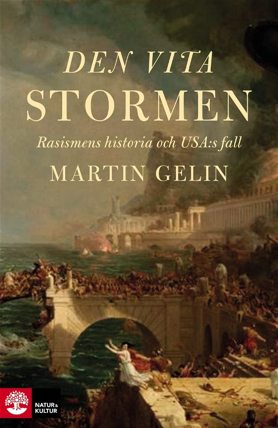 Cover for Martin Gelin · Den vita stormen : rasismens historia och USA:s fall (Pocketbok) (2024)