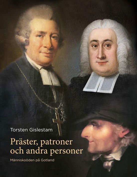 Cover for Torsten Gislestam · Präster, patroner och andra personer : människoöden på Gotland (Paperback Book) (2019)