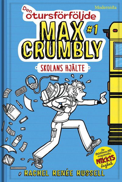 Den otursförföljde Max Crumbly: Skolans hjälte - Rachel Renée Russell - Books - Modernista - 9789177011446 - October 3, 2016