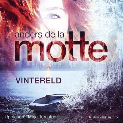Cover for Anders De la Motte · Årstidskvartetten: Vintereld (Hörbuch (MP3)) (2018)