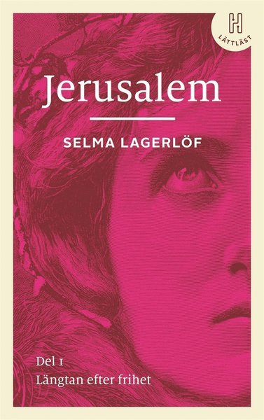 Cover for Selma Lagerlöf · Jerusalem. Del 1 (lättläst) : längtan efter frihet (ePUB) (2020)