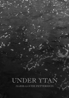 Cover for Marie-Louise Pettersson · Under ytan (Hardcover Book) (2014)