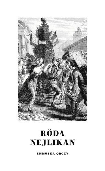 Cover for Emmuska Orczy · Klassikerpocket: Röda nejlikan (Paperback Bog) (2019)