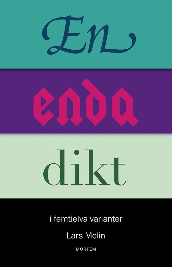 Cover for Lars Melin · En enda dikt : i femtielva varianter (Paperback Book) (2023)