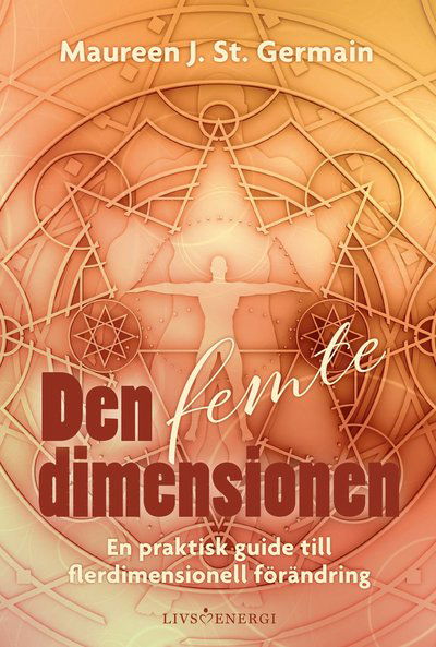 Cover for Maureen J. St. Germain · Den femte dimensionen : en praktisk guide till flerdimensionell förändring (Map) (2019)