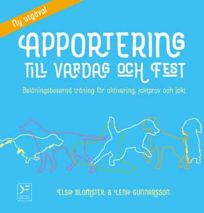 Cover for Elsa Blomster · Apportering till vardag och fest : belöningsbaserad träning för aktivering, (Indbundet Bog) (2022)