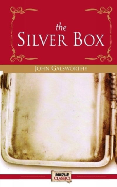 Cover for John Galsworthy · The Silver Box (Pocketbok) (2017)
