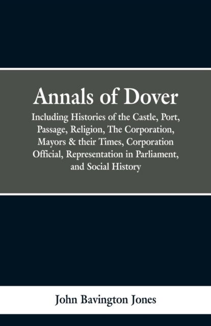 Cover for John Bavington Jones · Annals of Dover (Paperback Bog) (2019)