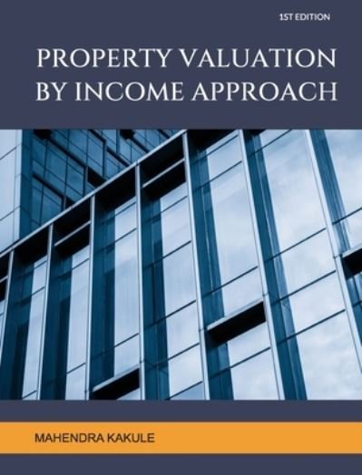 Cover for Mahendra Kakule · Property Valuation by Income Approach (Paperback Bog) (2022)
