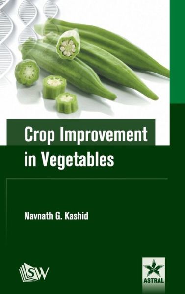 Cover for Navnath G Kashid · Crop Improvement in Vegetables (Hardcover Book) (2017)