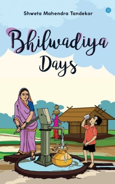 Cover for Shweta Mahendra Tandekar · Bhilwadiya Days (Pocketbok) (2020)