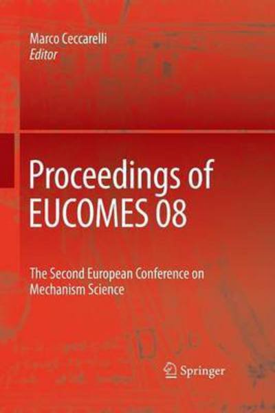 Cover for Marco Ceccarelli · Proceedings of EUCOMES 08: The Second European Conference on Mechanism Science (Pocketbok) [2009 edition] (2014)