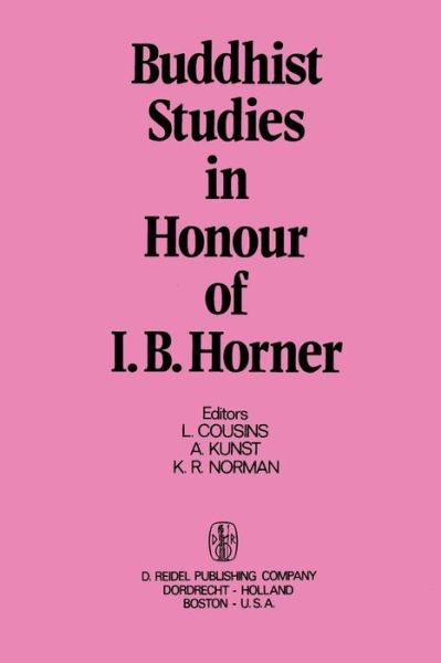 L Cousins · Buddhist Studies in Honour of I.B. Horner (Paperback Book) [Softcover reprint of the original 1st ed. 1974 edition] (2011)