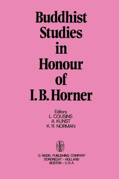 Cover for L Cousins · Buddhist Studies in Honour of I.B. Horner (Paperback Book) [Softcover reprint of the original 1st ed. 1974 edition] (2011)