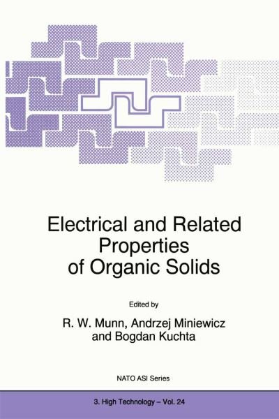 R W Munn · Electrical and Related Properties of Organic Solids - Nato Science Partnership Subseries: 3 (Taschenbuch) [Softcover reprint of the original 1st ed. 1997 edition] (2012)