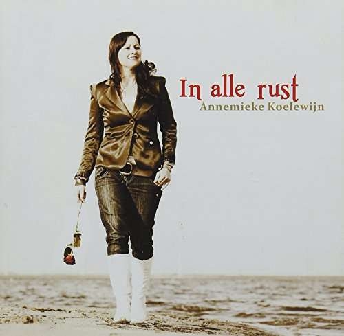 Cover for Annemieke Koelewijn · In Alle Rust (CD) (2012)
