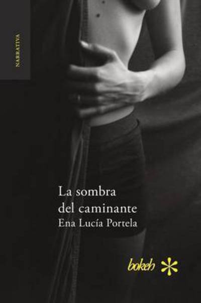 Cover for Ena Lucía Portela · La sombra del caminante (Paperback Book) (2016)