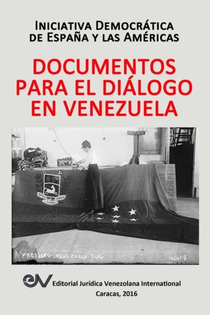 Cover for Iniciativa Democratica Espana America · Documentos Para El Dialogo En Venezuela (Paperback Bog) (2016)