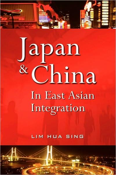 Cover for Lim Hua Sing · Japan And China In East Asian Integration (Taschenbuch) [5th Revised Ed. edition] (2008)