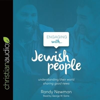 Engaging with Jewish People - Randy Newman - Muziek - Christianaudio - 9798200481446 - 30 september 2017
