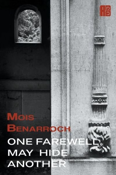 Cover for Mois Benarroch · One Farewell May Hide Another (Taschenbuch) (2022)