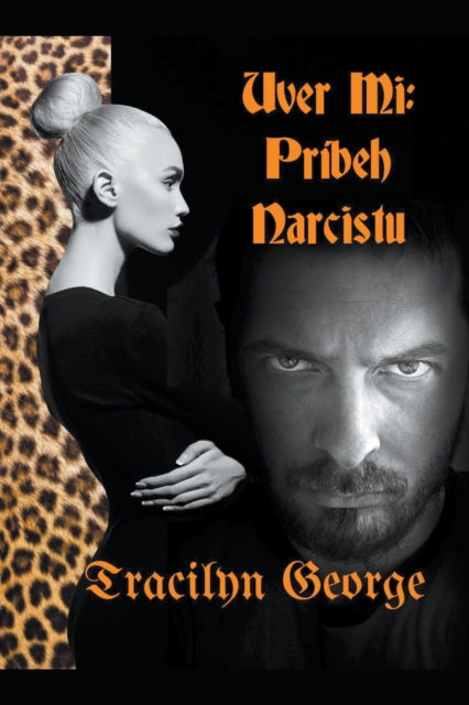 Cover for Tracilyn George · Uver Mi: Pribeh Narcistu (Paperback Book) (2022)