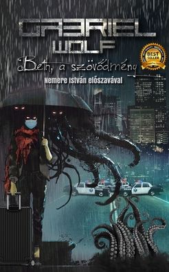 Cover for Gabriel Wolf · Beth, a szoev&amp;#337; dmeny: Nemere Istvan el&amp;#337; szavaval (Paperback Book) (2024)