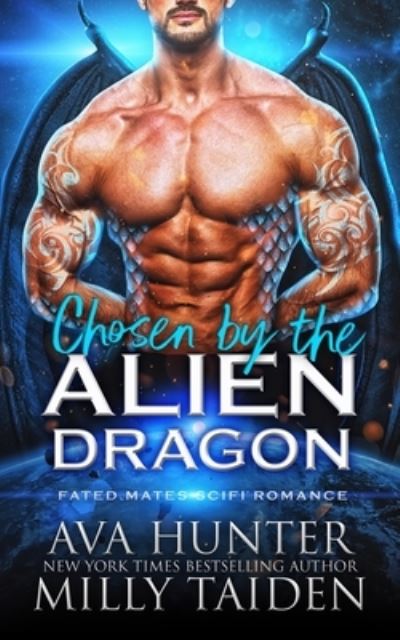 Cover for Milly Taiden · Chosen by the Alien Dragon: A Fated Mates Sci Fi Romance - Sci Fi Alien Dragon (Paperback Book) (2021)