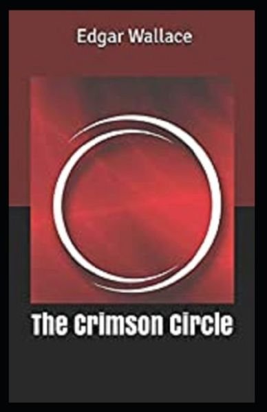 Cover for Edgar Wallace · The Crimson Circle Annotated (Paperback Book) (2021)