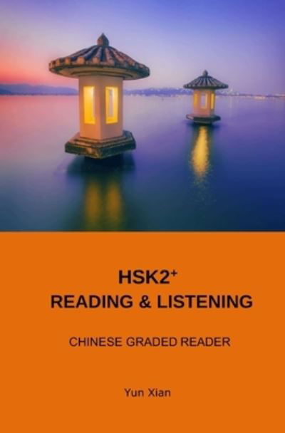 Cover for Yun Xian · Hsk2+ Reading &amp; Listening (Taschenbuch) (2020)