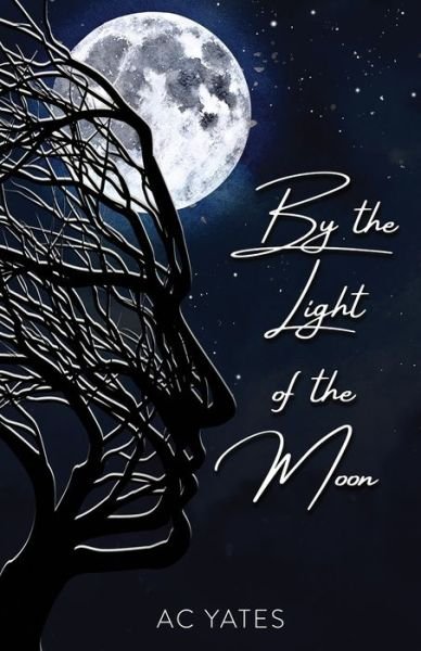 Cover for Ac Yates · By the Light of the Moon (Paperback Book) (2020)