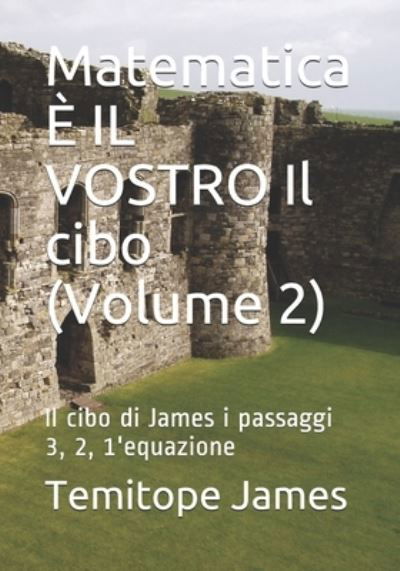 Cover for Temitope James · Matematica E IL VOSTRO Il cibo (Volume 2) (Paperback Book) (2020)