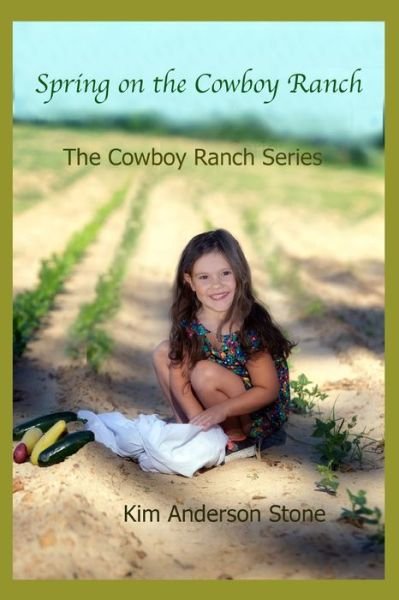 Cover for Kim Anderson Stone · Spring on the Cowboy Ranch (Pocketbok) (2020)
