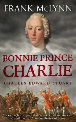 Bonnie Prince Charlie - Frank McLynn - Bøger - Independently Published - 9798646825446 - 18. maj 2020