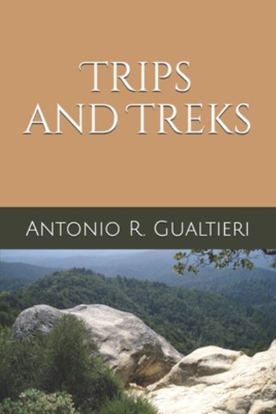 Cover for Antonio R Gualtieri · Trips and Treks (Paperback Book) (2020)