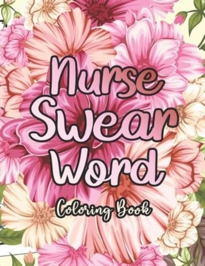 Cover for Sawaar Coloring · Nurse Swear Word Coloring Book (Paperback Bog) (2020)