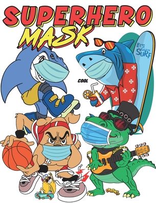 Superhero Mask - Daniel Brown - Bücher - Independently Published - 9798698657446 - 16. Oktober 2020